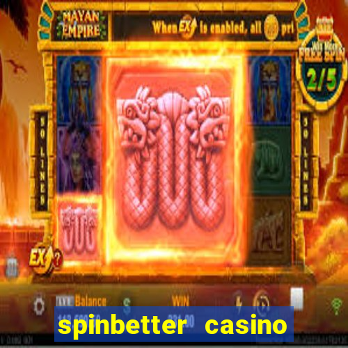 spinbetter casino no deposit bonus