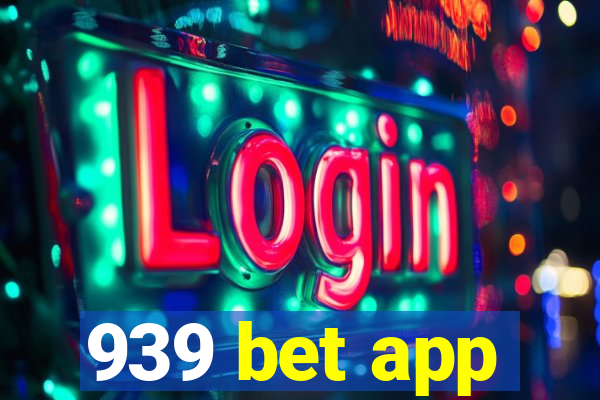 939 bet app