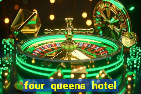 four queens hotel & casino