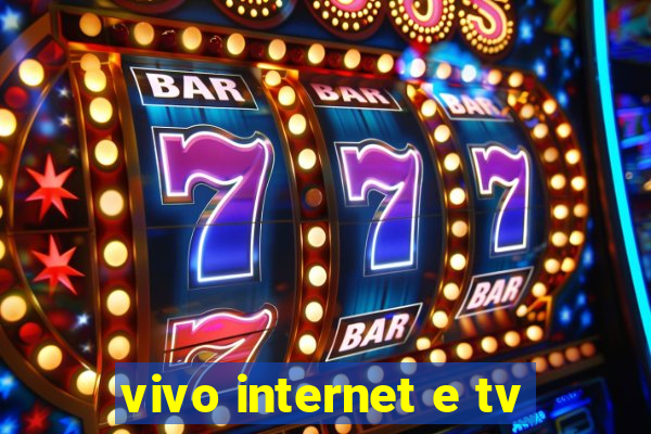 vivo internet e tv