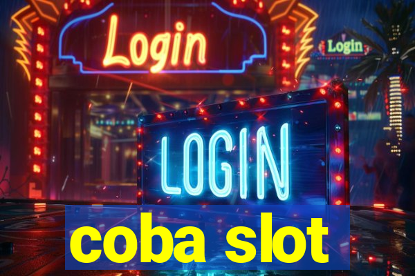 coba slot