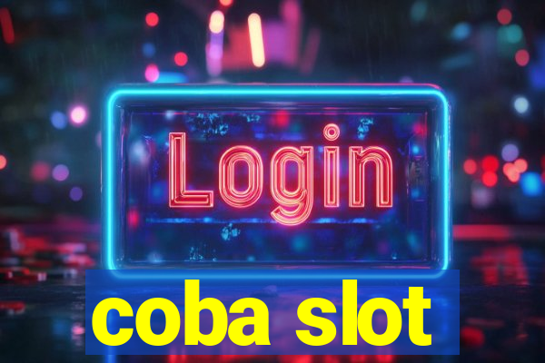 coba slot