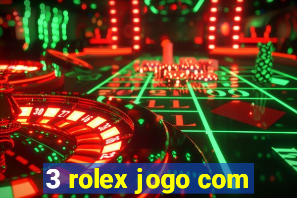 3 rolex jogo com