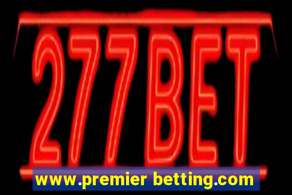 www.premier betting.com