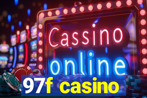 97f casino