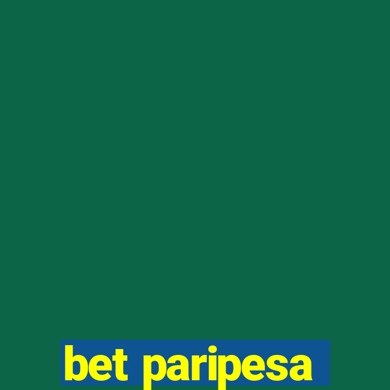 bet paripesa