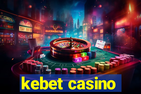 kebet casino