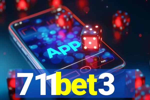 711bet3