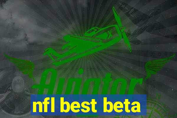 nfl best beta