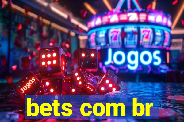 bets com br