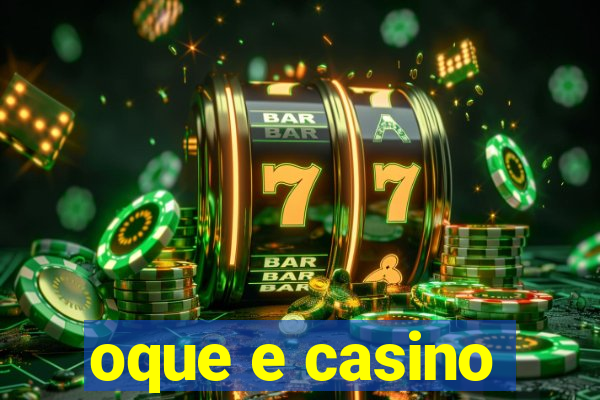 oque e casino