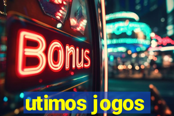 utimos jogos