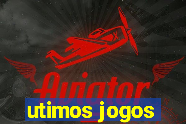 utimos jogos