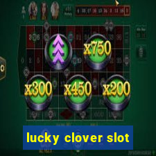 lucky clover slot