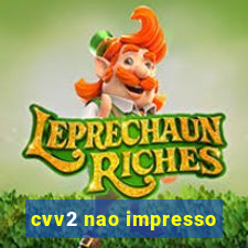 cvv2 nao impresso