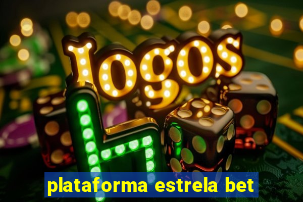 plataforma estrela bet