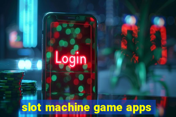 slot machine game apps