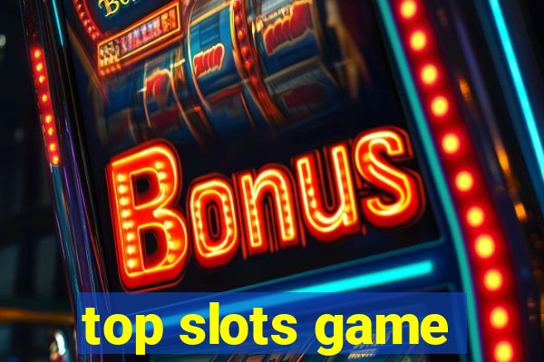 top slots game