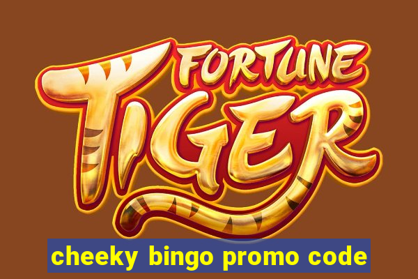 cheeky bingo promo code