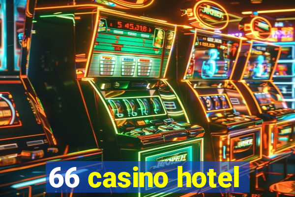 66 casino hotel