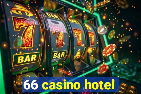 66 casino hotel