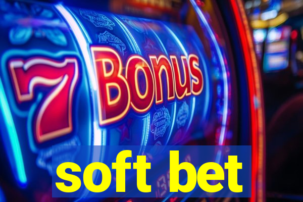 soft bet