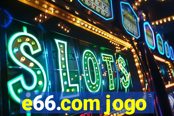 e66.com jogo