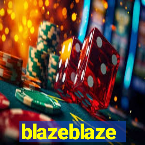 blazeblaze