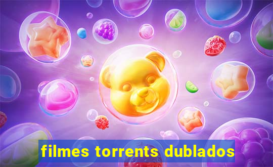 filmes torrents dublados