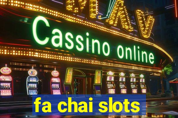 fa chai slots