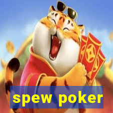 spew poker