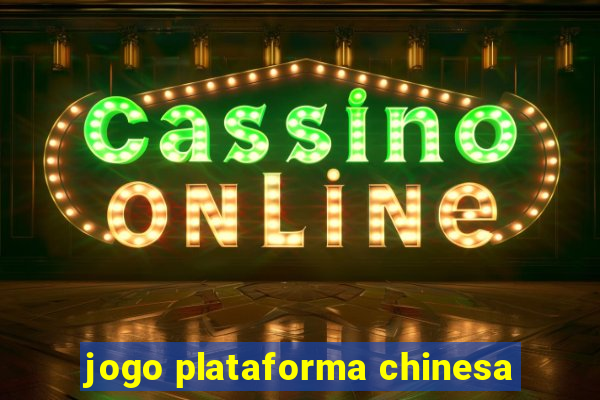 jogo plataforma chinesa