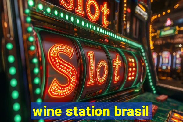 wine station brasil