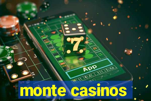 monte casinos