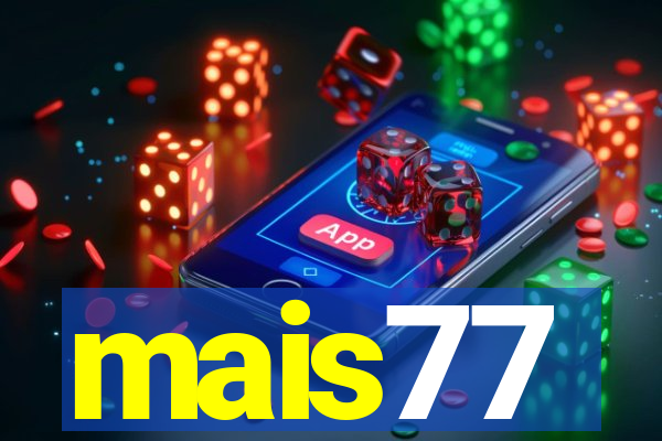 mais77