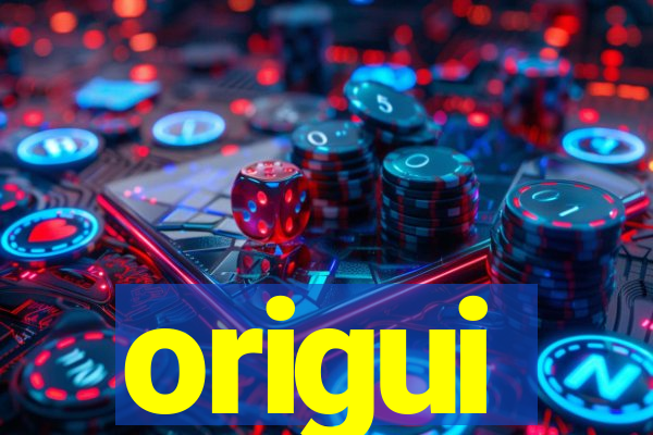 origui