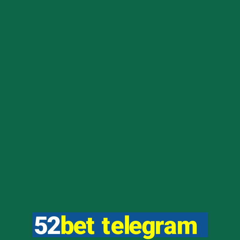 52bet telegram