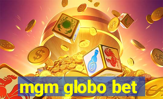 mgm globo bet