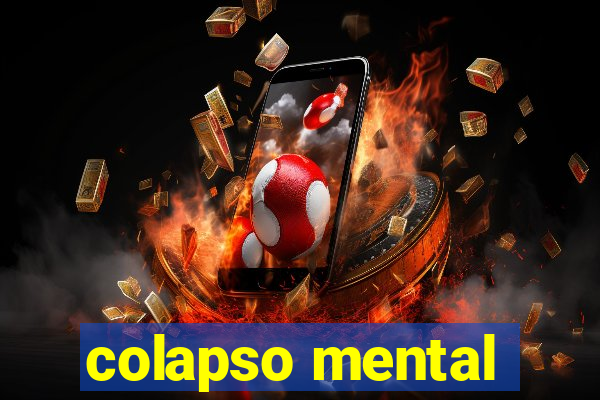 colapso mental