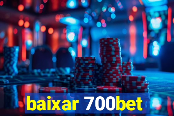 baixar 700bet