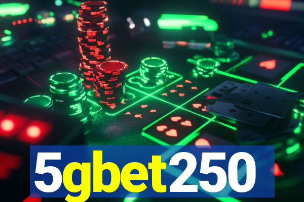 5gbet250