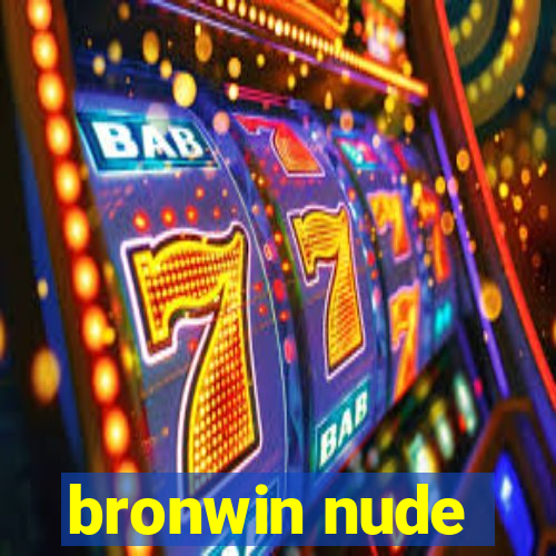 bronwin nude