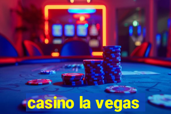 casino la vegas