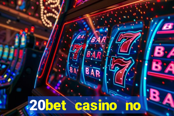 20bet casino no deposit bonus