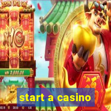 start a casino