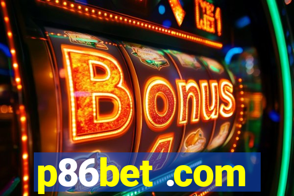 p86bet .com