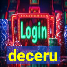 deceru