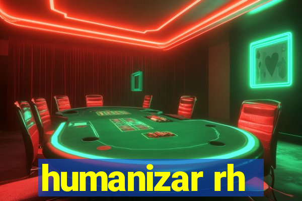 humanizar rh