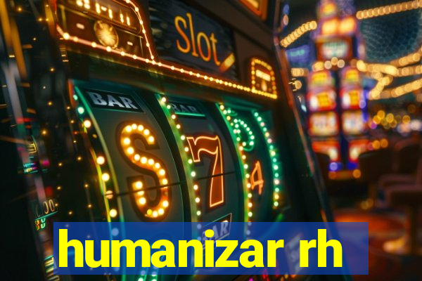 humanizar rh