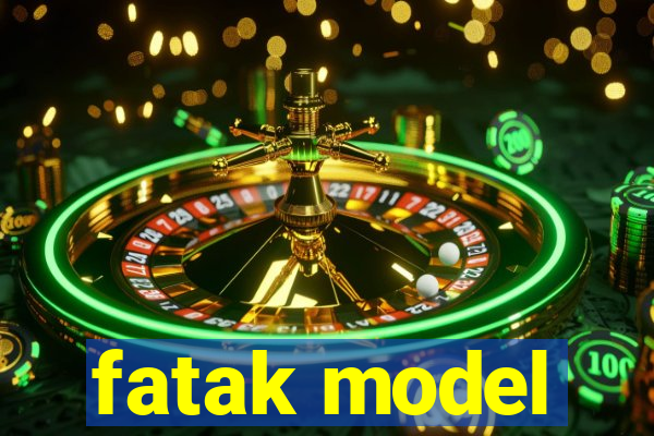 fatak model